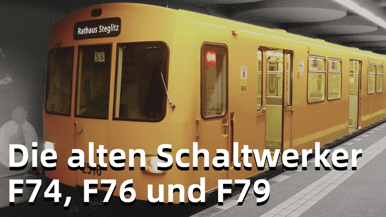 U-Bahn Berlin: Die alten Schaltwerker – F74, F76 & F79 vor dem Umbau [HD]
