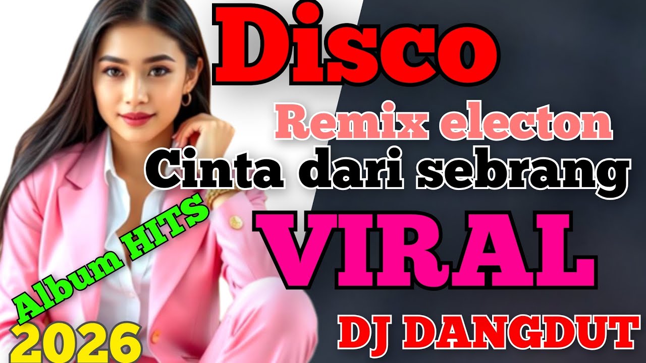 Cinta dari sebrang DJ REMIX ELECTONE TERBAIK PALING BANYAK DI PUTAR DI YOUTUBE SUMPAH DISCONYA ASIK 