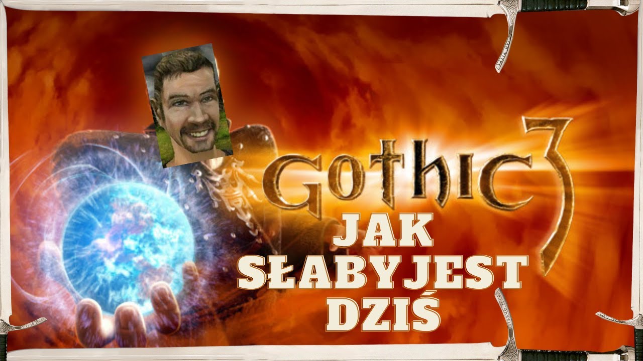 Jak dobry jest Gothic 3 w 2022 roku