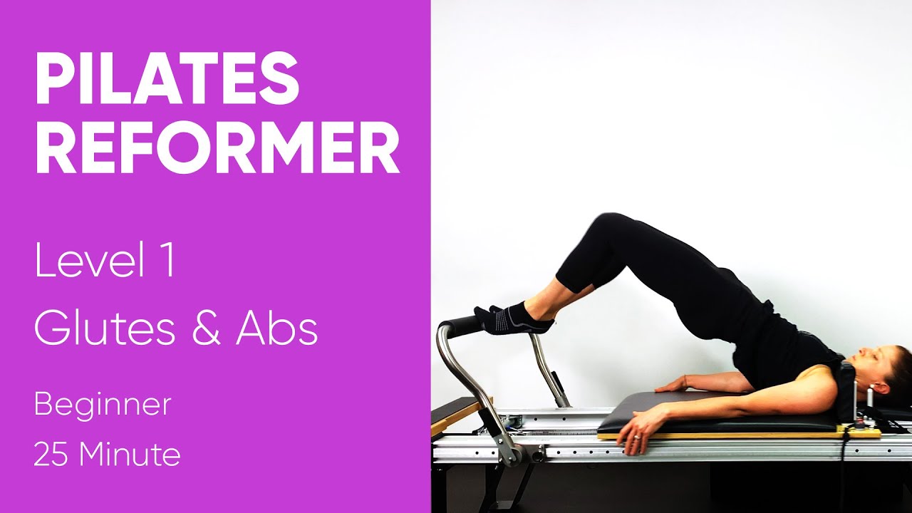 Pilates Workout | Reformer | Level 1 | 25 Minute | Beginner | Glutes & Abs