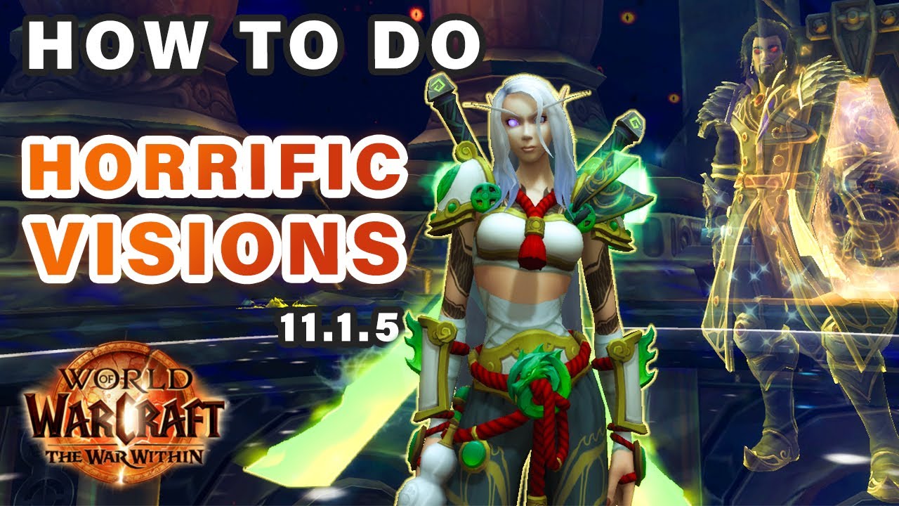 How to do Horrific Visions in Patch 11.1.5 ► WOW: The War Within