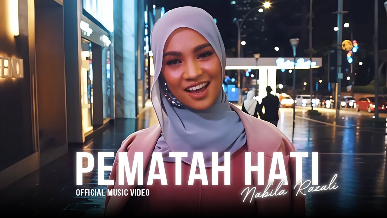 🔴NABILA RAZALI - PEMATAH HATI (OFFICIAL MUSIC VIDEO)