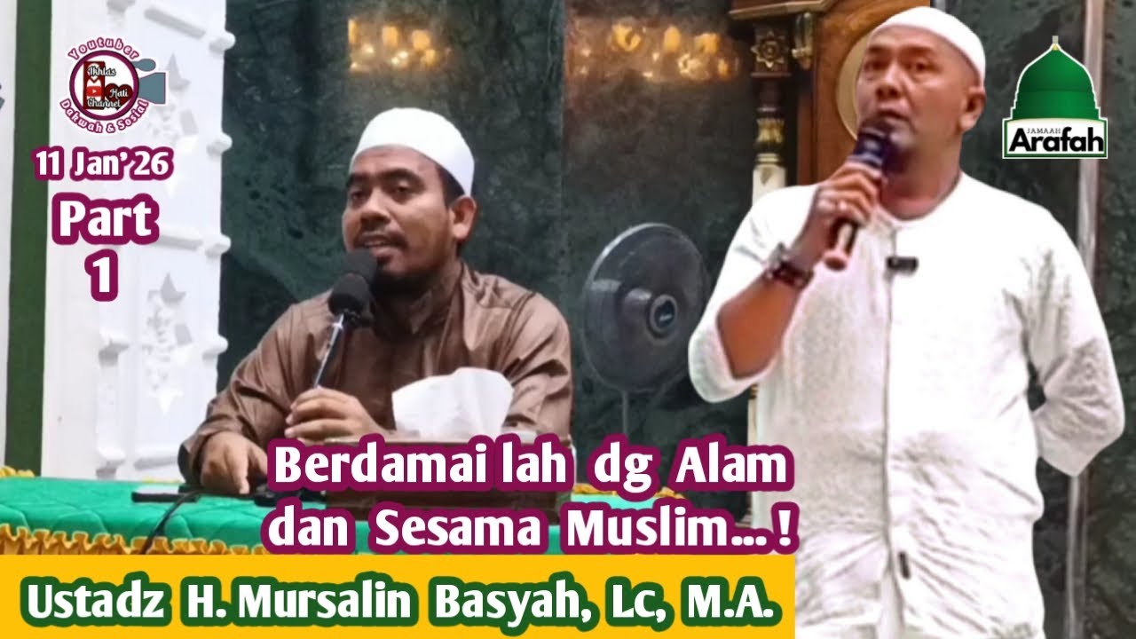 Berdamailah dgn Alam dan Sesama Muslim ...! Part 1. 