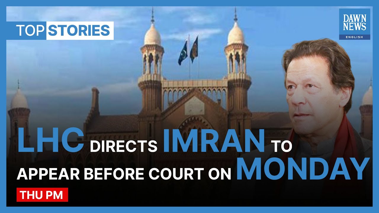 LHC Rejects Imran Khan's Protective Bail Plea In ECP Protest Case | Top Stories | Dawn News English