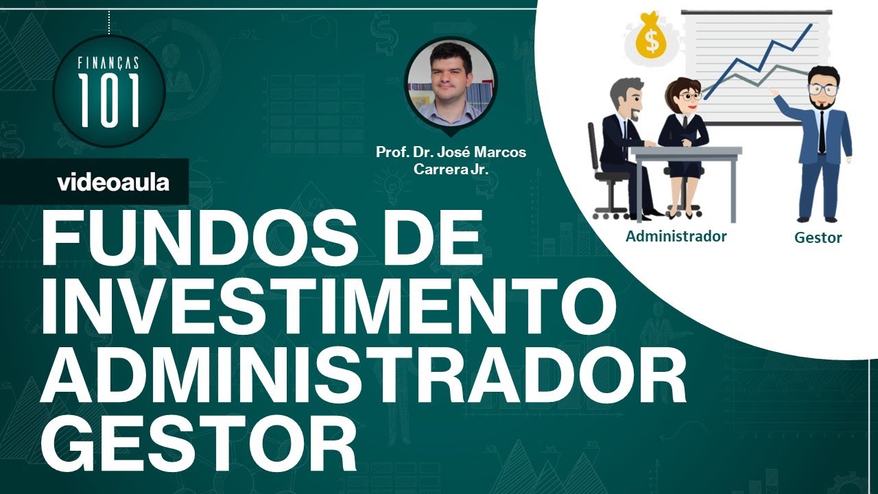 Fundos de Investimento - Administrador e Gestor