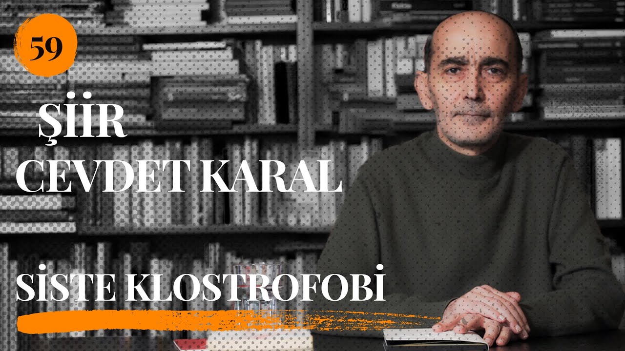 Cevdet Karal okuyor - Siste Klostrofobi (Şiir)