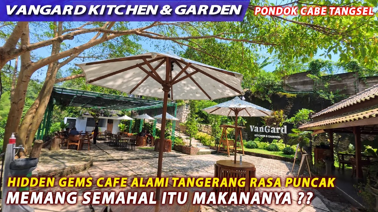 Hidden Gem di Tangsel Rasa Puncak ‼️ VANGARD KITCHEN & GARDEN PONDOK CABE TANGERANG