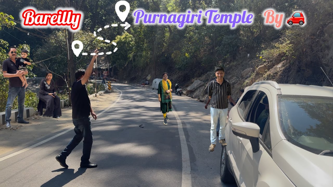 Bareilly to Purnagiri temple Tanakpur 2025 by car