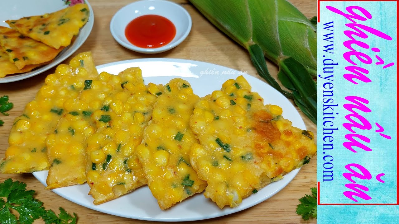 C&aacute;ch L&agrave;m B&aacute;nh Bắp Hột G&agrave; | B&aacute;nh Bắp Chi&ecirc;n Gi&ograve;n &Iacute;t Dầu By Duyen's Kitchen | Ghiền nấu ăn