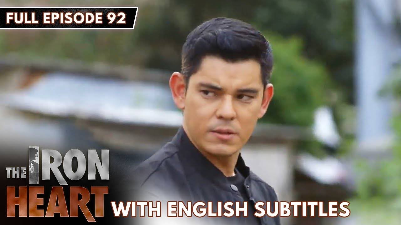 [ENG SUB] The Iron Heart | Full Episode 92