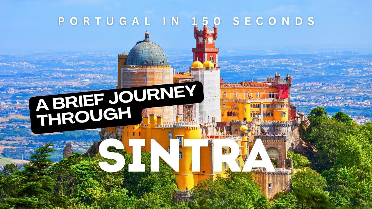 Portugal in 150 Seconds: Sintra