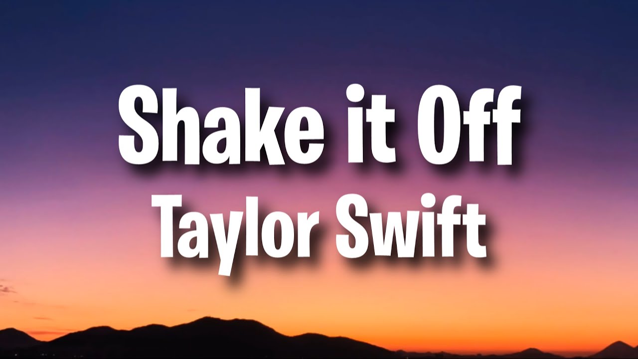 Shake It Off - Taylor Swift (Lyrics)