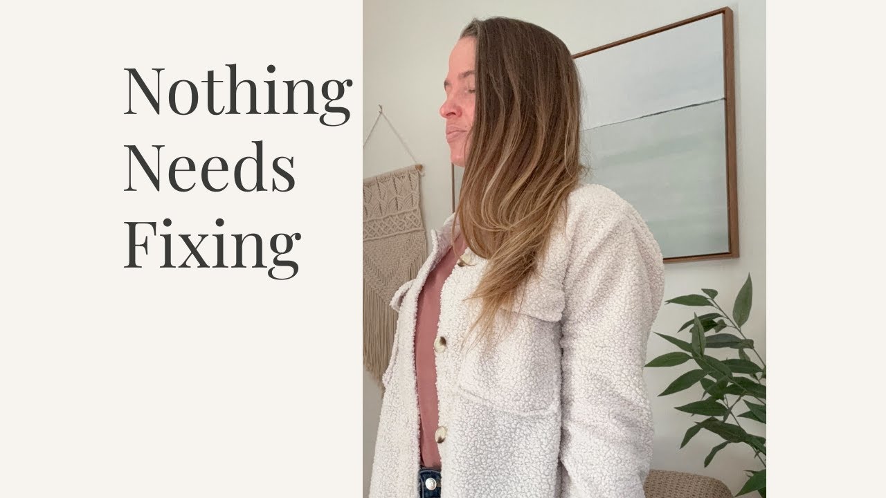 You Don’t Need to Fix Yourself | A Gentle Somatic Practice for the New Year