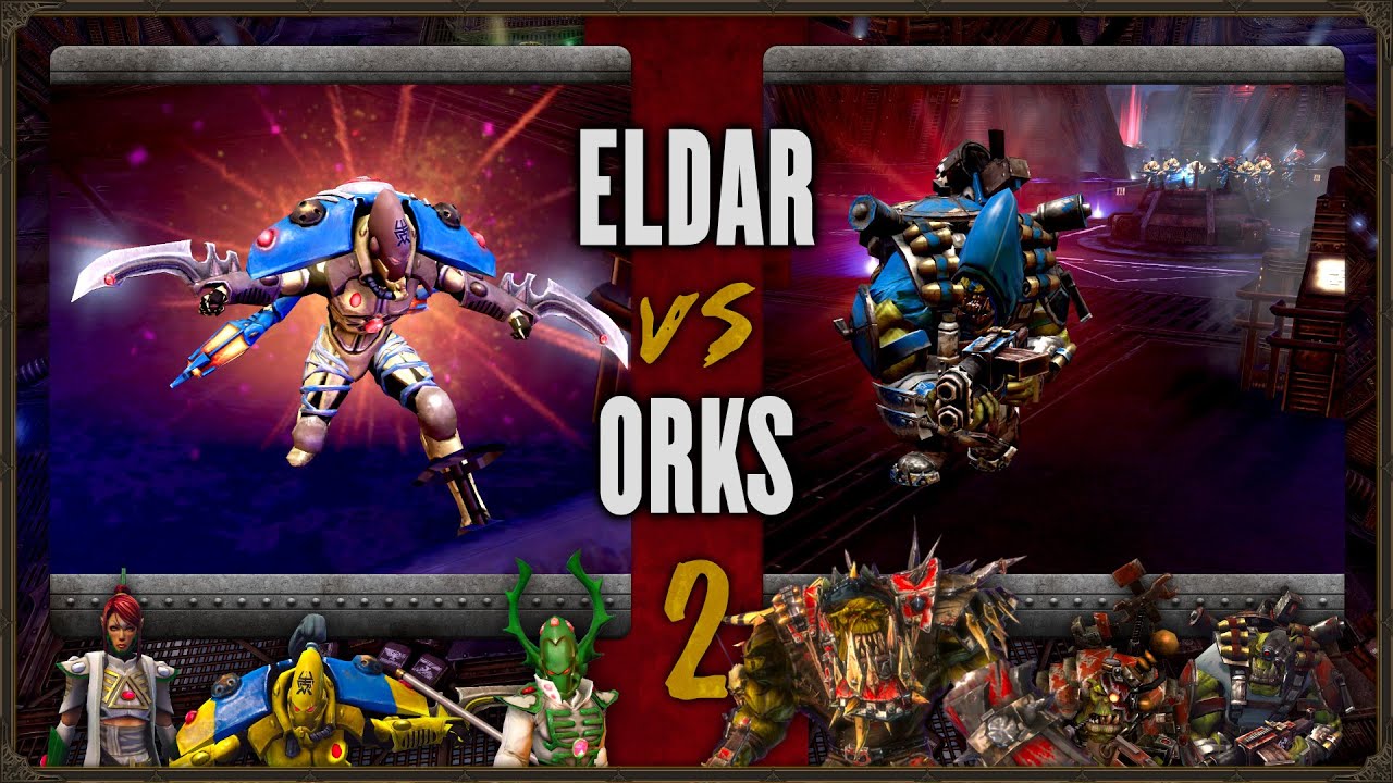 Warhammer 40,000: Dawn of War 2 - Faction Wars 2022 | Eldar vs Orks #2