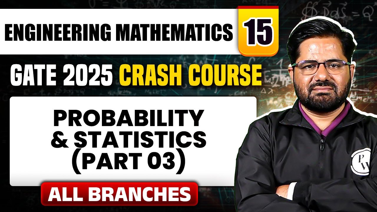 Engineering Mathematics 15 | Probability & Statistics Part 03 | All Branch | GATE 2025 Crash Course
