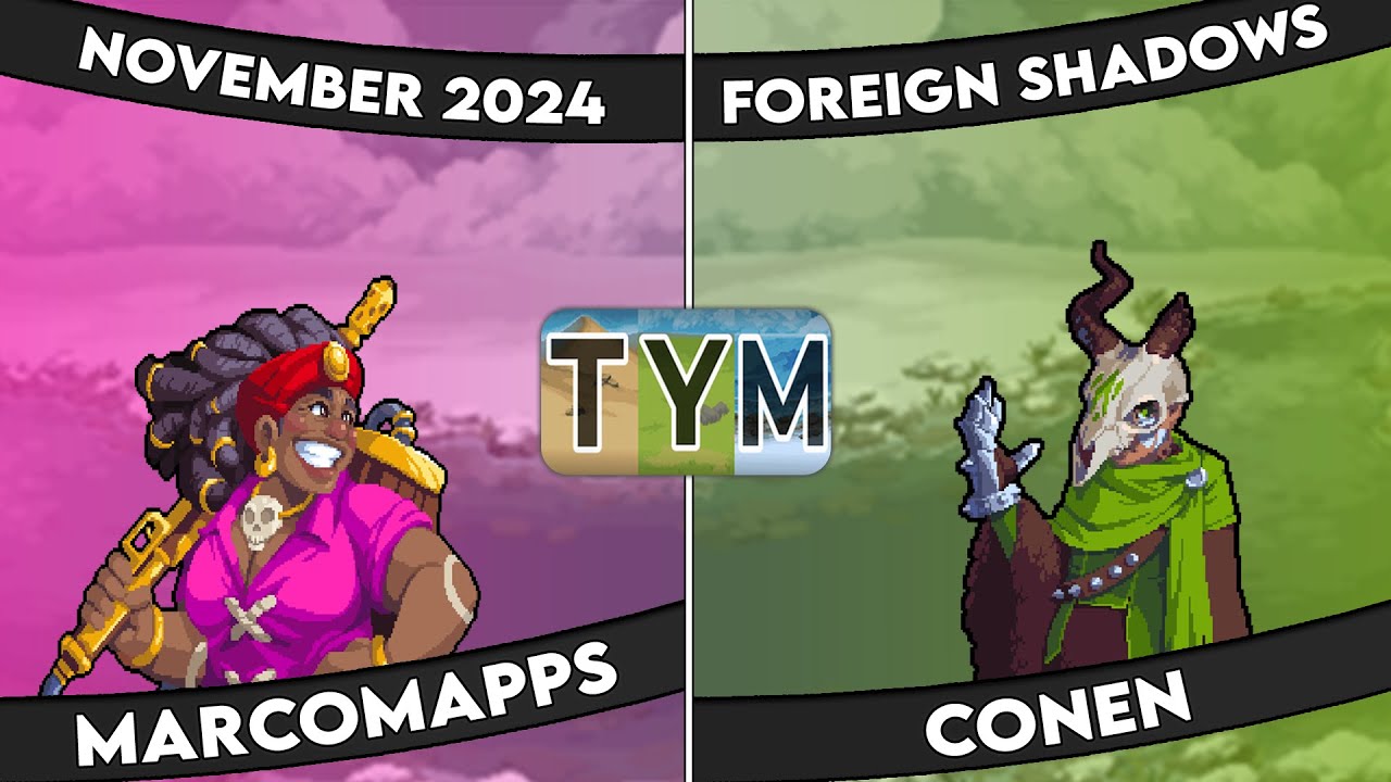 TYM November - Marcomapps (Nadia) vs Conen (Valder) - Foreign Shadows