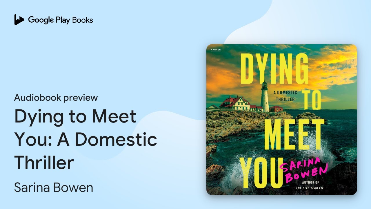 Dying to Meet You: A Domestic Thriller by Sarina Bowen &middot; Audiobook preview