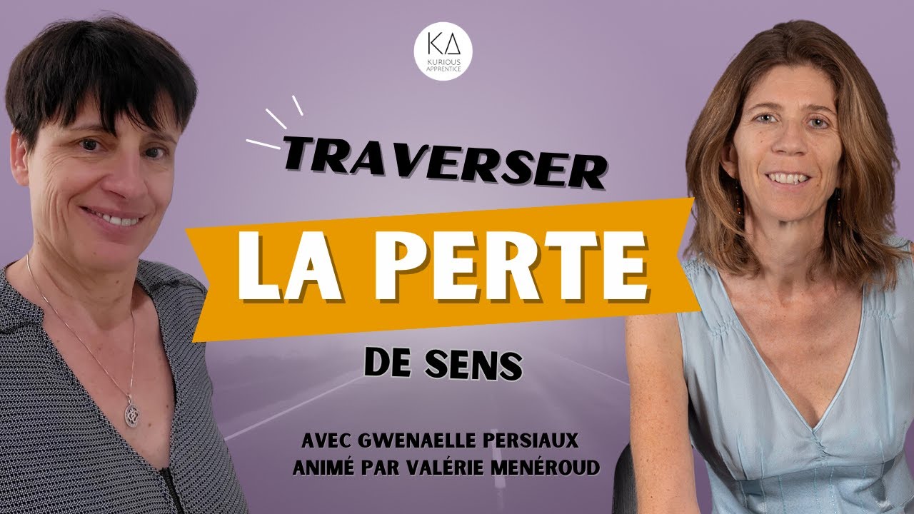 Traverser la perte de sens