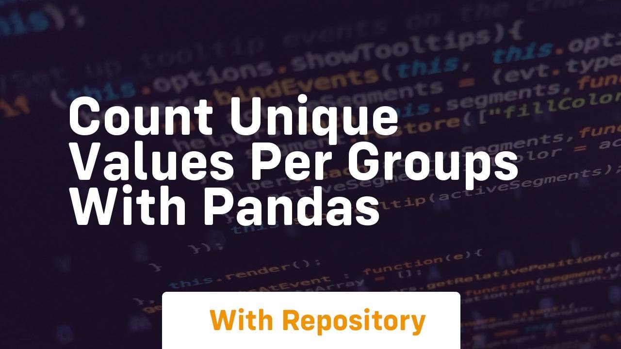 count unique values per groups with pandas