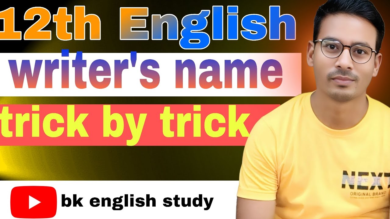 12th  Prose English Writer's Name By Trick 