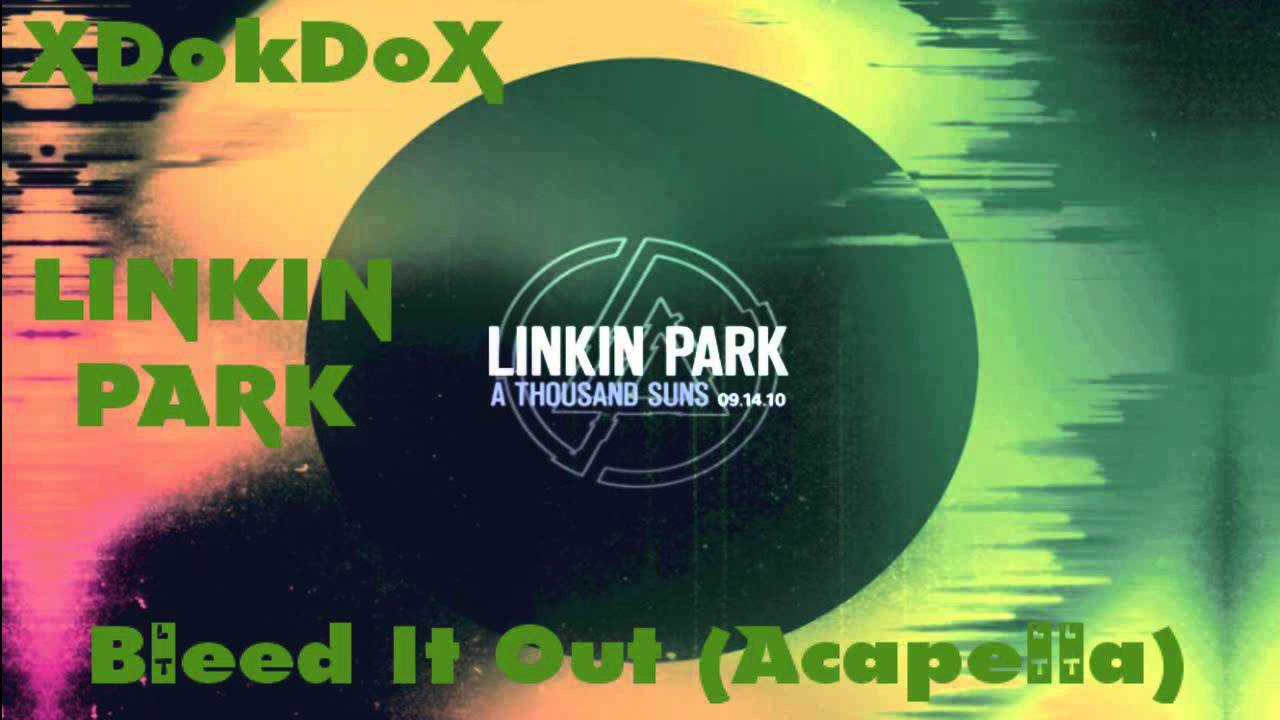 Linkin Park - Bleed It Out (Acapella)