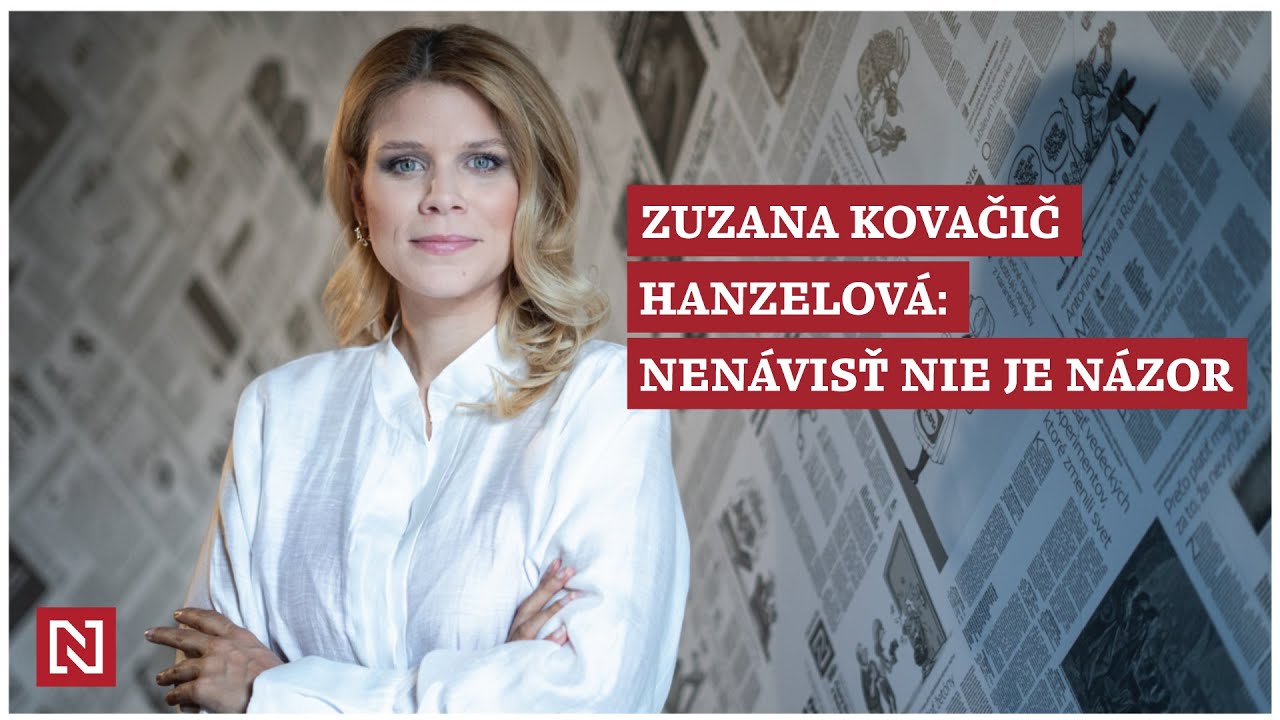 Zuzana Kovačič Hanzelov&aacute;: Nen&aacute;visť nie je n&aacute;zor