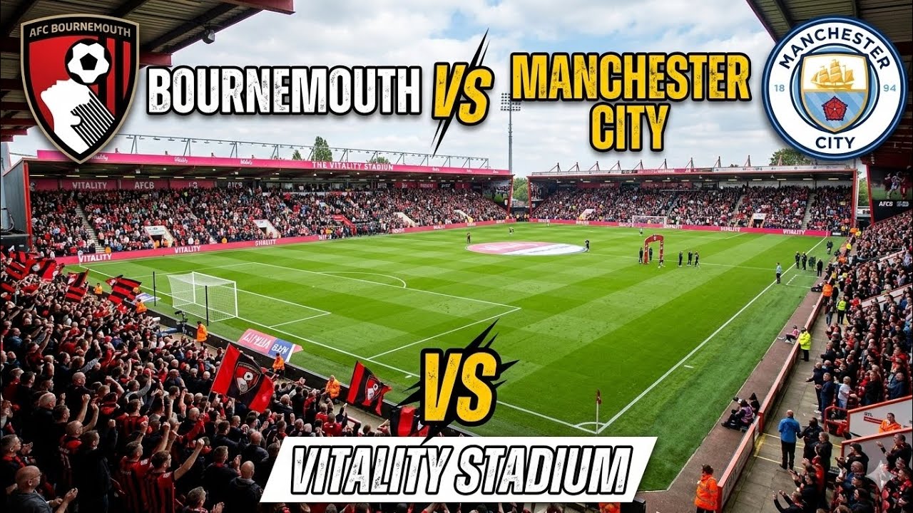 BOURNEMOUTH [VS] MANCHESTER CITY TODAY AT 17:50 HIGHLIGHTS AT VITALITY STADIUM🔥🔥🔥💀💀💀💀🥶🥶🏆