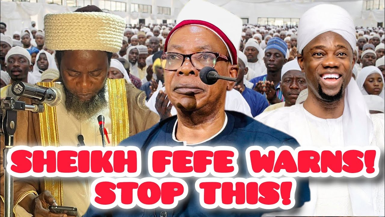 Don’t Let Enemies Divide You!” – Sheikh Fefe Sends Strong Warning to Mufty Ilorin & Mudir Markaz