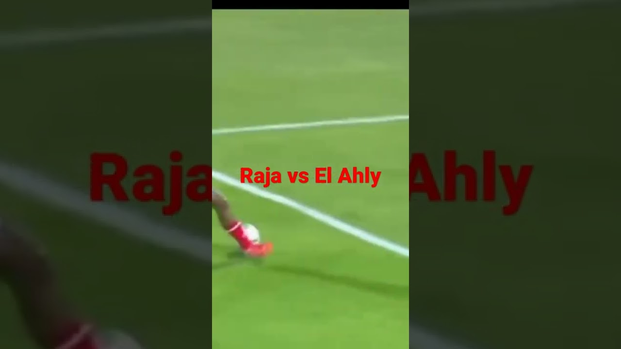 Raja vs El Ahly
