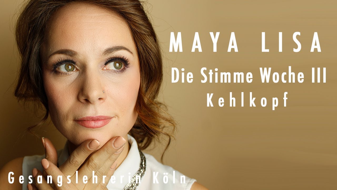 Die Stimme - Woche III - Kehlkopf | Singen | Workshop | Gesangsunterricht | Gesangslehrerin Köln