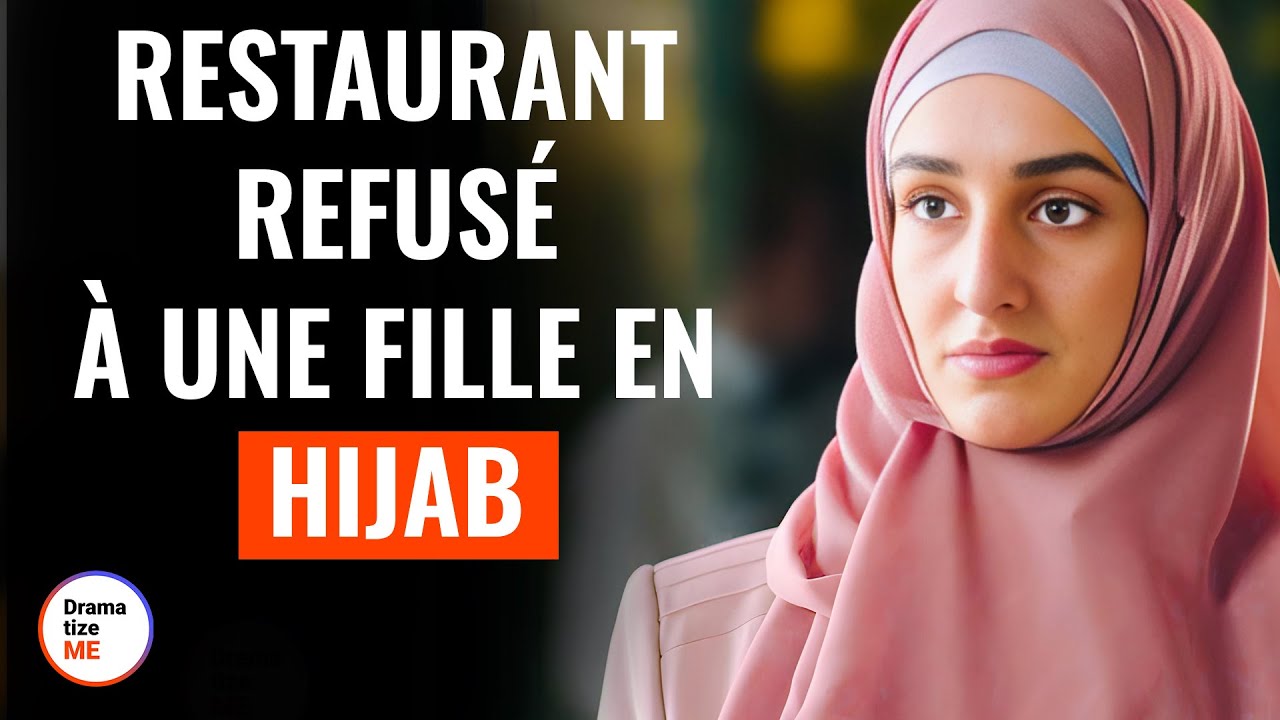 Accès D'un Restaurant Refusé À Une Fille En Hijab | @DramatizeMeFrance