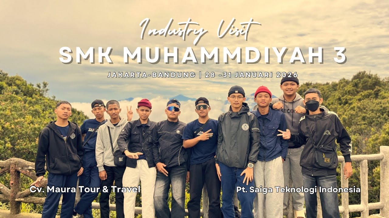 Industry visit SMK Muhammdiyah 3 Karanganyar in Jakarta - Bandung | 28 - 31 Januari 2026