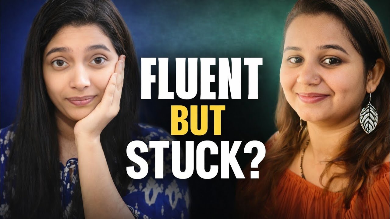 Why Fluent English Learners Still Struggle (The Invisible Problem No One Talks About)