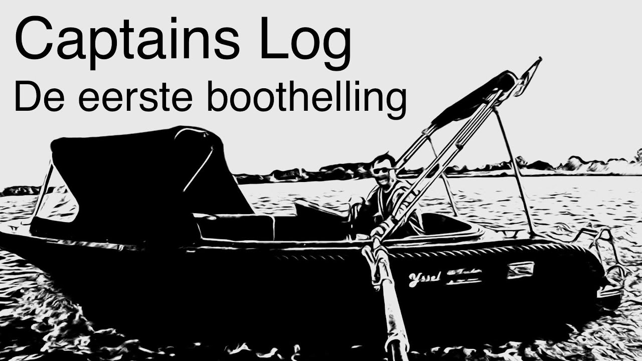 Captains Log #1. Eerste keer boothelling met tendersloep.