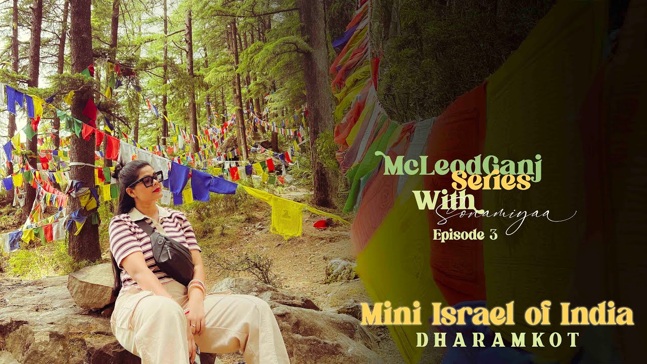 Dharamkot - Mini Israel of India | Hippie Vibes | Cafes & Nature Trails | Mcleodganj | Part - 3
