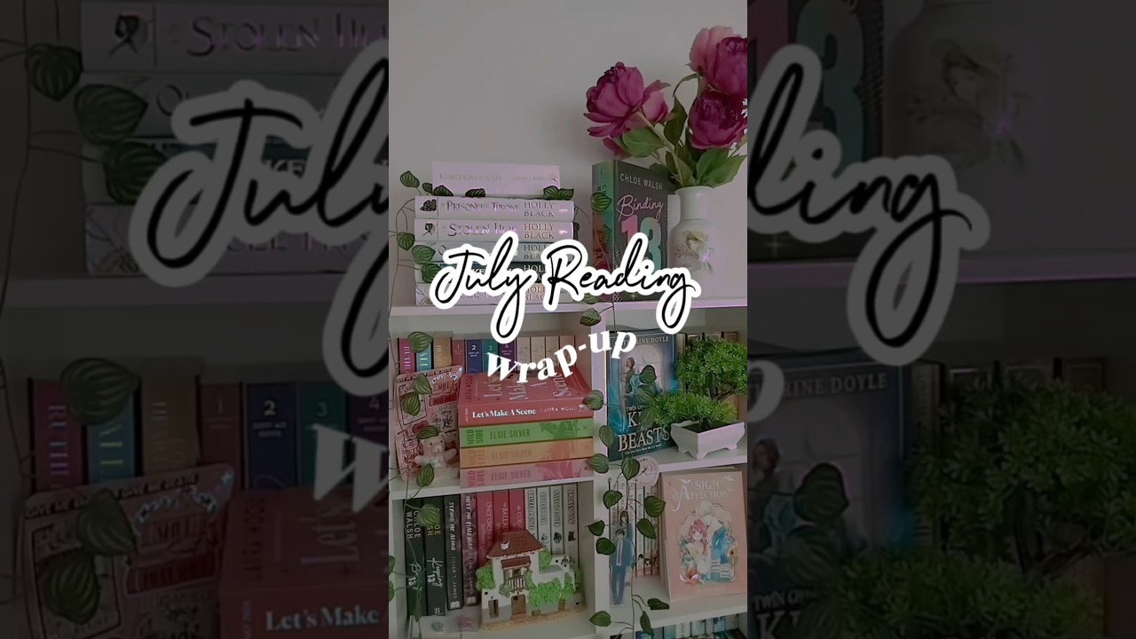 July Reads #julyreading #readingwrapup #readingupdate #booktok #bookish #booktube