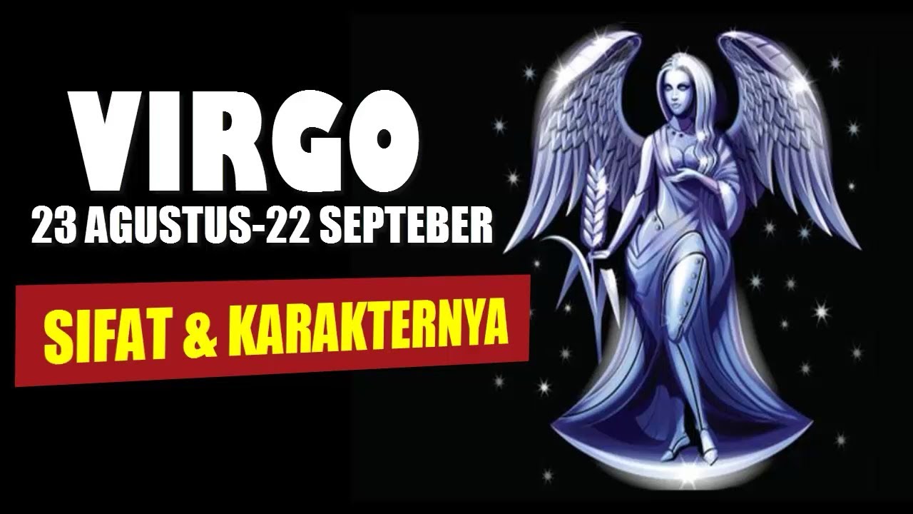 ZODIAK VIRGO (23 AGUST - 22 SEPT) SIFAT DAN KARAKTERNYA