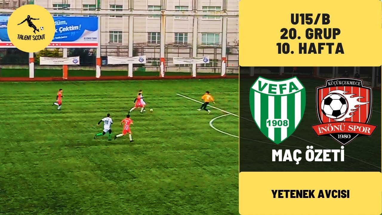 Vefaspor - Küçükçekmece İnönü Maç Özeti | U-15 B Ligi 20. Grup 10. Hafta Karşılaşması