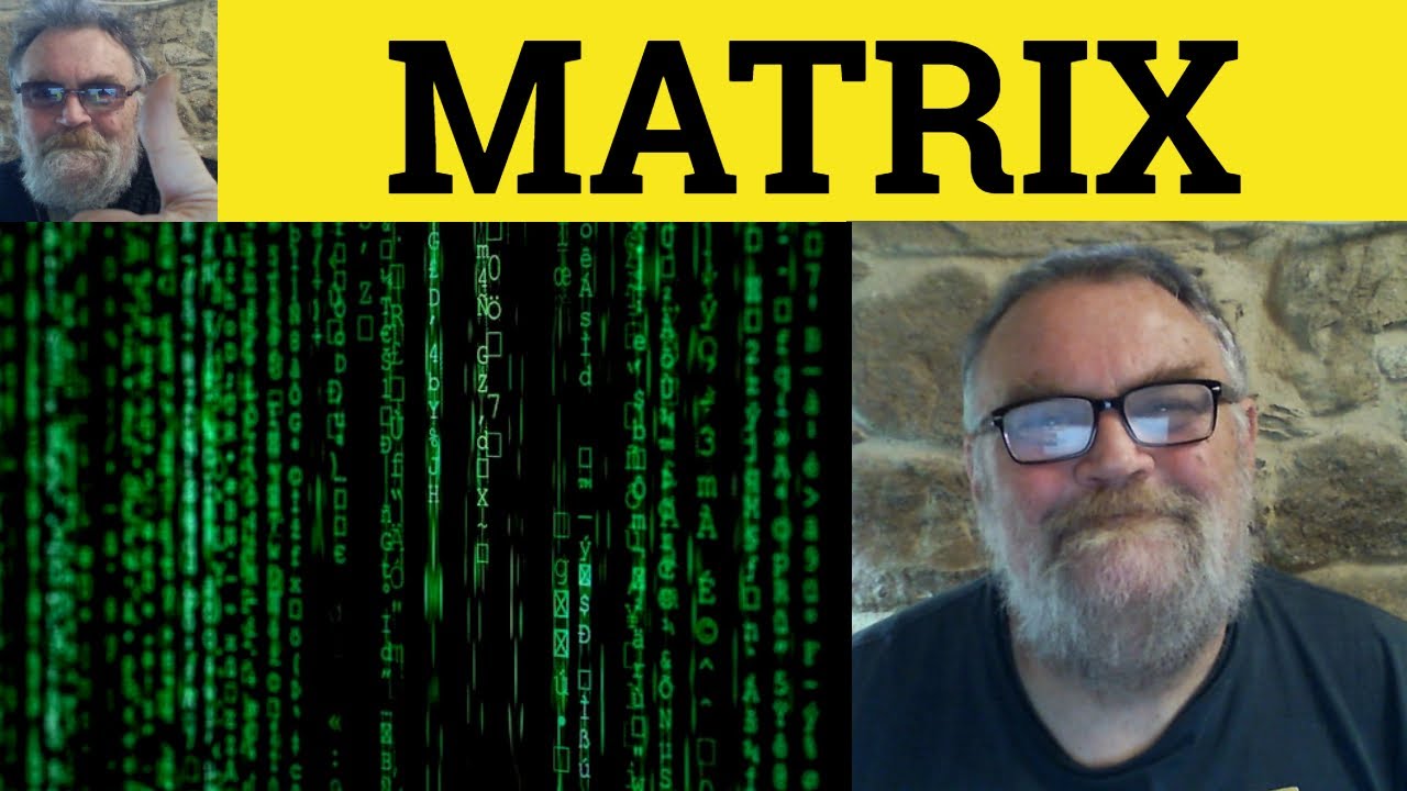 🔵 Matrix Meaning - Matrix Examples - Matrix Defined - Matrix