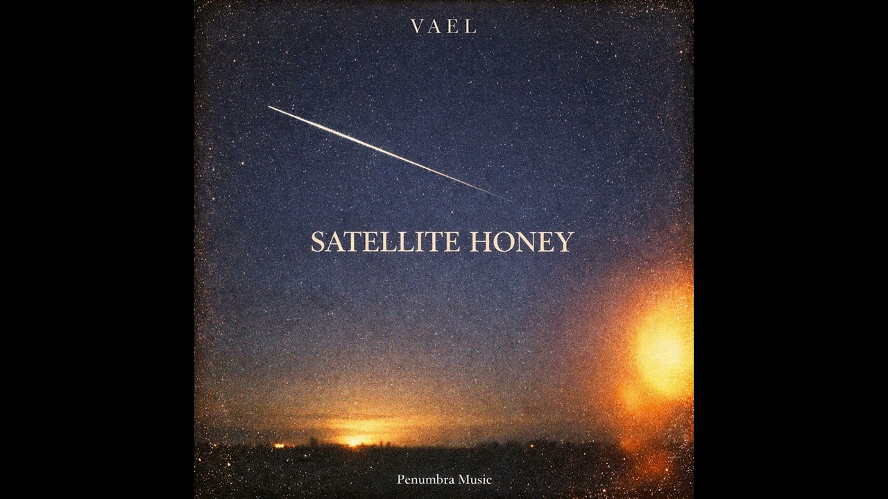 VAEL - Satellite Honey