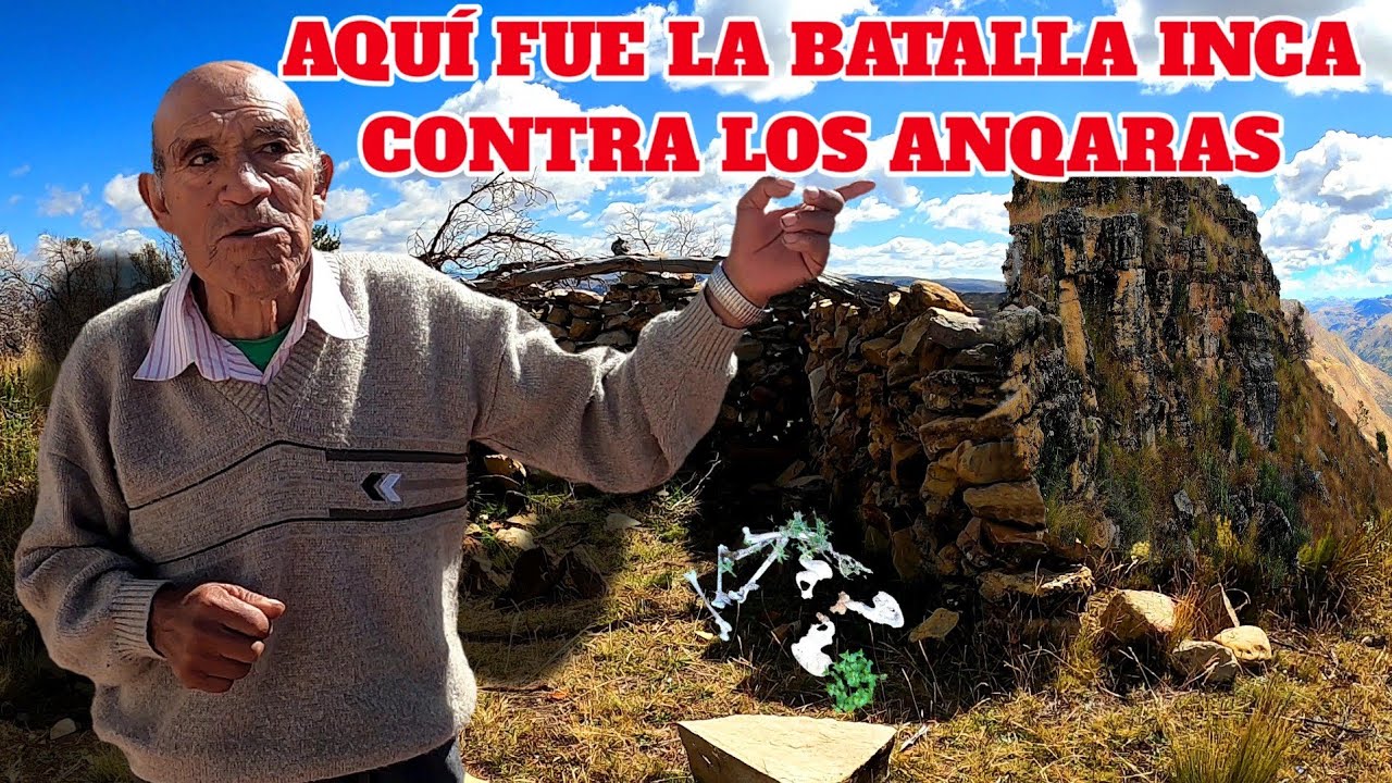 La ULTIMA BATALLA INCA Contra Los Anqaras Y Chankas | CERRO Willcamarca ENCANTADO | Ccallanmarca