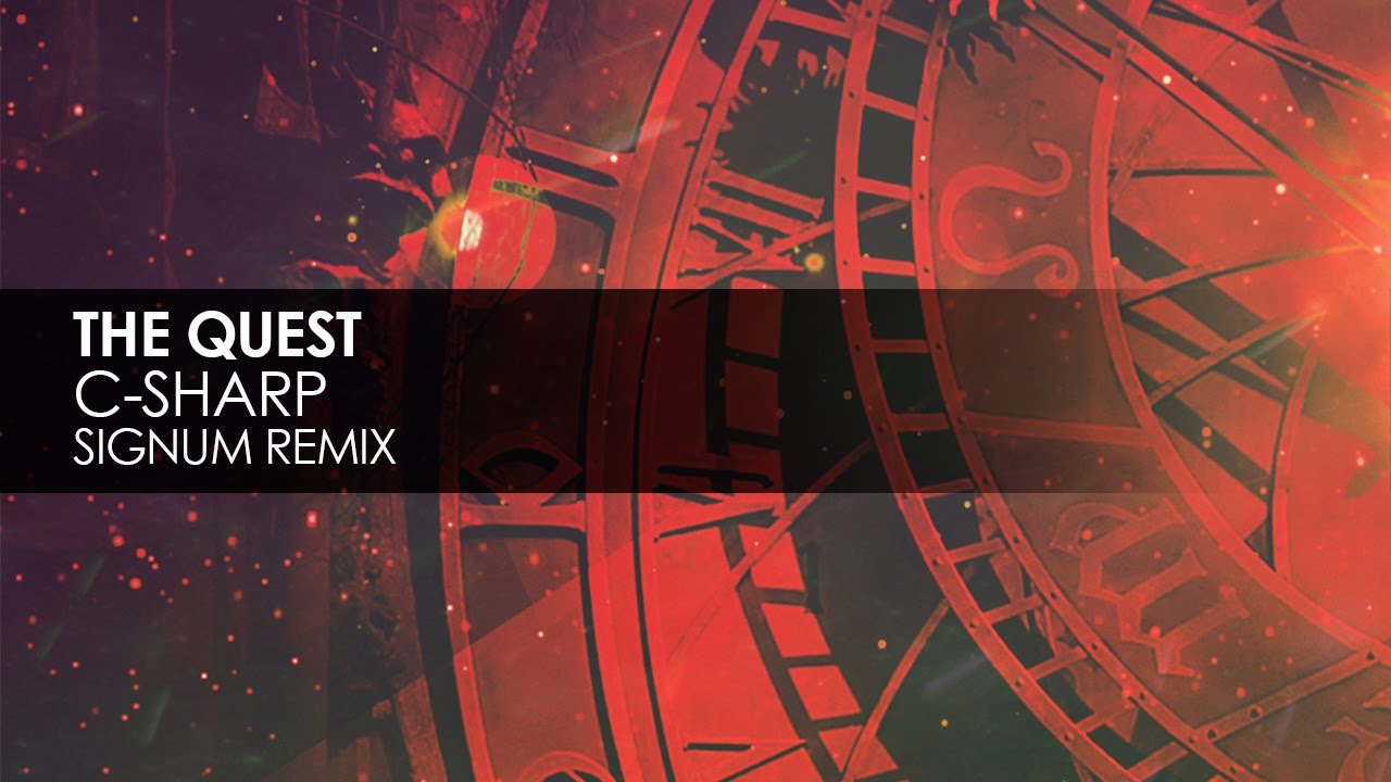 The Quest - C-Sharp (Signum Remix)