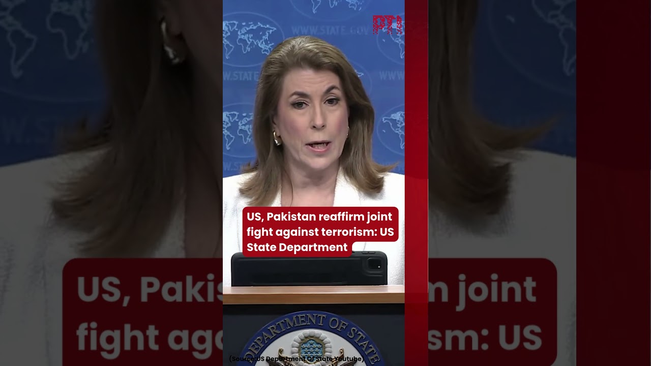 US, Pakistan reaffirm joint fight against terrorism: US State Department