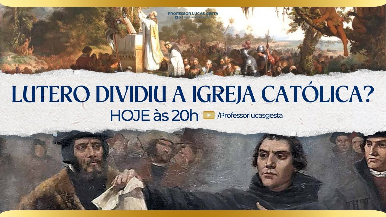 Lutero dividiu a Igreja Católica? | Live Filigranas