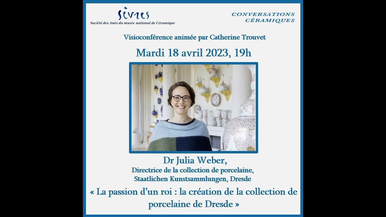 La passion d’un roi : la création de la collection de porcelaine de Dresde, par Dr Julia Weber