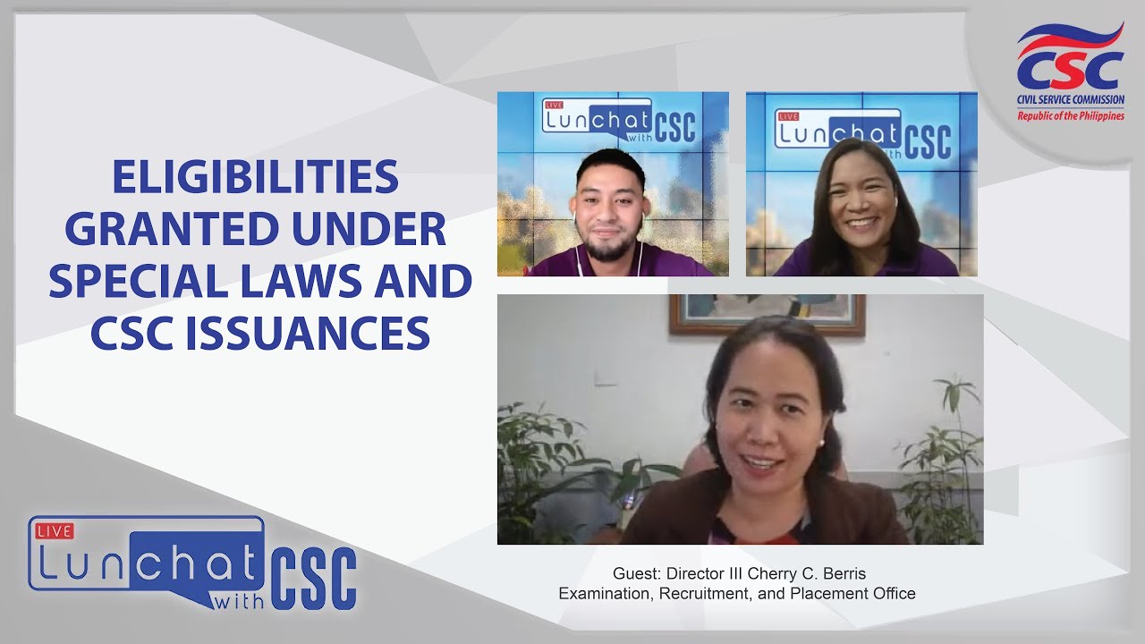 Eligibilities granted under Special Laws and CSC Issuances | LunChat with CSC (May 2023)