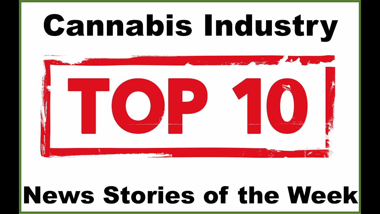 Top 10 Marijuana News Stories of the Week (June 1, 2020)