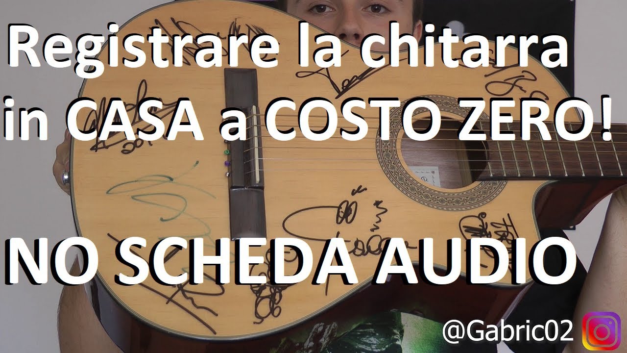Come registrare la chitarra a COSTO ZERO! con o senza mixer [NO SCHEDA AUDIO]