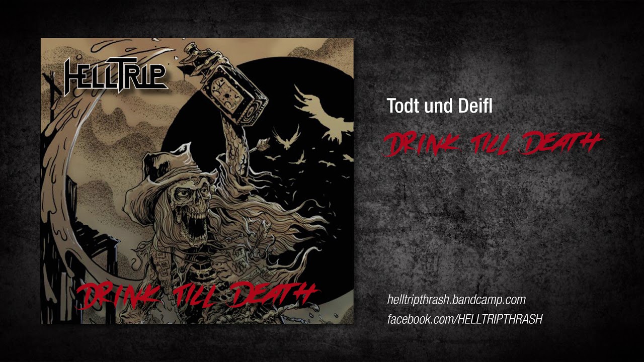 Helltrip - Todt und Deifl