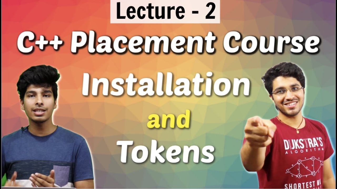 C ++ Placement Course | Installation on Windows/MacOS | Tokens in C++